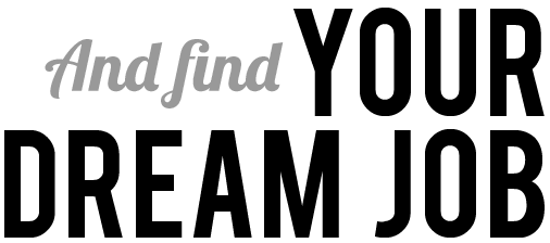 And find Your Dream Job